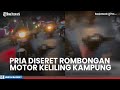 Viral Pria Diseret Pakai Motor Keliling Kampung Hingga Meninggal Diduga Memperkosa Disabilitas
