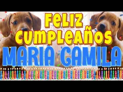 ¡Feliz Cumpleaños Maria Camila! (Perros hablando gracioso) ¡Muchas Felicidades!