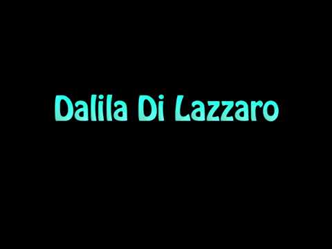 Learn How To Pronounce Dalila Di Lazzaro