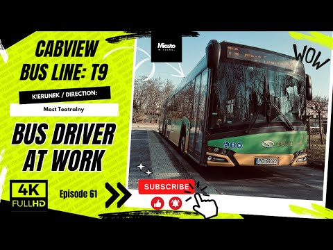 LINIA ZA TRAMWAJ T9 PIĄTKOWSKA - MOST TEATRALNY MPK POZNAŃ SOLARIS URBINO CABVIEW BUS DRIVER AT WORK