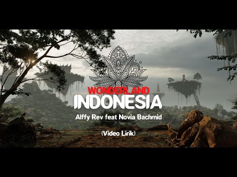 WONDERLAND INDONESIA - Alffy Rev feat Novia Bachmid (video lirik)