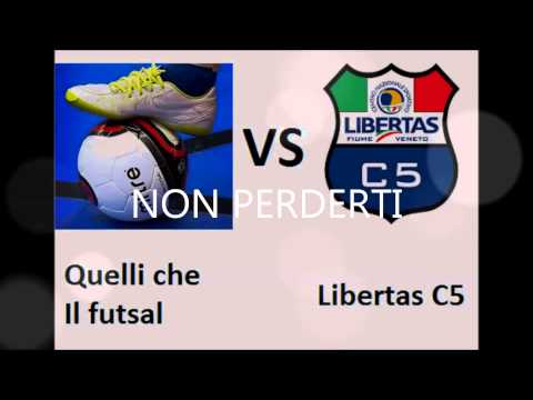 Quelli che Il futsal VS Libertas C5