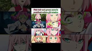Pink Hair And Green Eyes Anime Girl 😍❤️#naruto #sasuke #sakura #anaya #shorts #trending #foryou