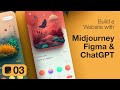 AI03 Build A Website With Midjourney Figma ChatGPT