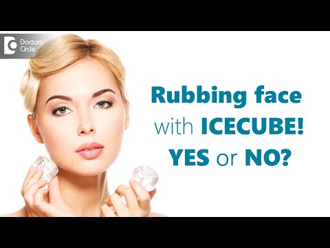 RUBBING FACE WITH ICE CUBE | Is it good or bad to do on the face?-Dr.Rajdeep Mysore| Doctors' Circle