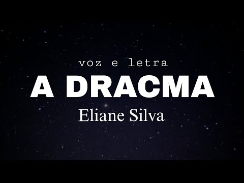 A DRACMA - ELIANE SILVA - LETRA