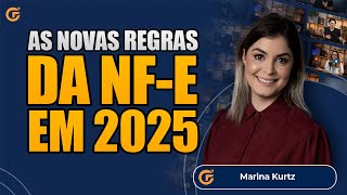 SETOR FISCAL: AS NOVAS REGRAS DA NF-E EM 2025 | 26.05, 15H00