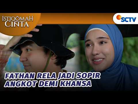 Gemes! Fathan Nyamar Jadi Sopir Angkot?! | Istiqomah Cinta - Episode 17