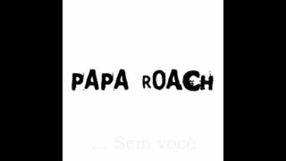 Papa Roach Carry Me Legendado