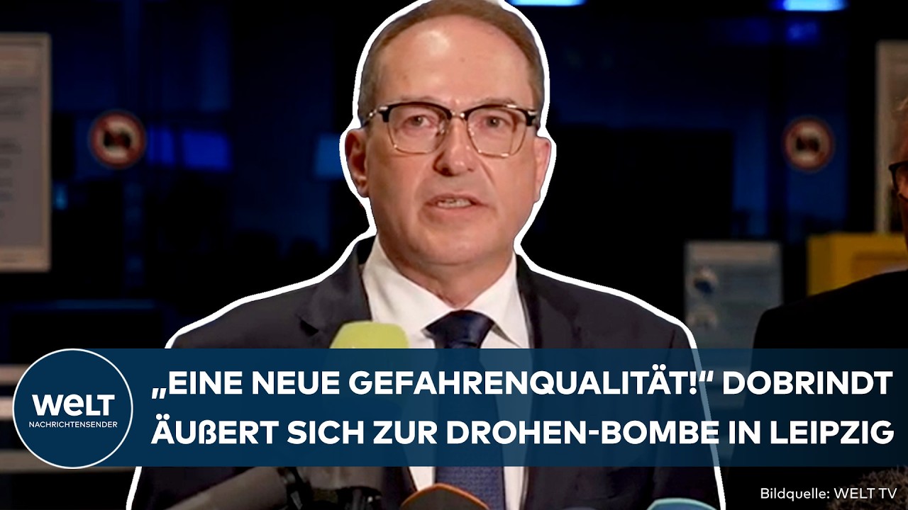 DROHNEN IN LEIPZIG: "Neue Gefahrenqualität" Innenminister Dobrindt warnt vor zunehmender Bedrohung