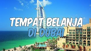 5 Tempat Belanja Oleh-oleh Paling Lengkap di Dubai