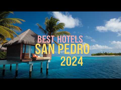 Discover Hidden Gems: Best Hotels in San Pedro Belize 2024