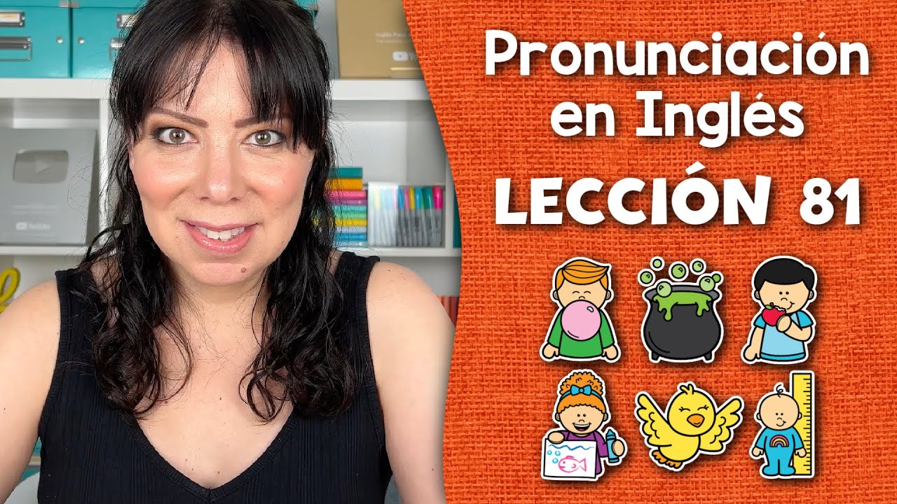 Curso de Pronunciación en Inglés para Principiantes - Lección 81