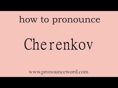 how to pronounce the english word  Cherenkov.