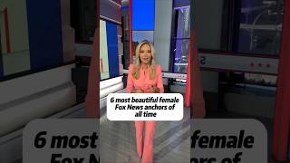 6 most beautiful female fox news anchors of all time #shorts #youtubeshorts #usa #viral #anchor