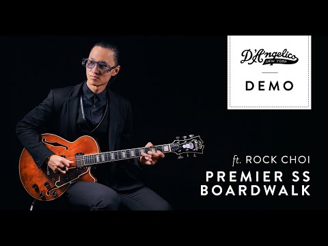 Premier SS Boardwalk Demo with Rock Choi | D'Angelico Guitars