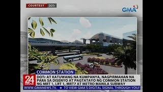 DOTr at katuwang na kumpanya, nagpirmahan na para sa disenyo at pagtatayo ng common station