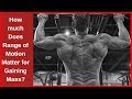 How much Does Range of Motion Matter for Gaining Mass?