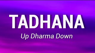 Up Dharma Down - Tadhana (Lyrics)