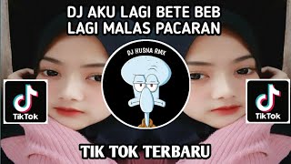 Download lagu DJ AKU LAGI BETE BEB LAGI MALAS PACARAN TIK TOK TERBARU mp3 Download lagu DJ AKU LAGI BETE BEB LAGI MALAS PACARAN TIK TOK TERBARU mp3