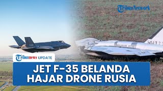 Belanda Turun Gunung Kirim Jet Tempur F-35, Drone Rusia Dihancurkan NATO di Langit Polandia