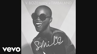 V. Bozeman, Timbaland - Smile (Audio)