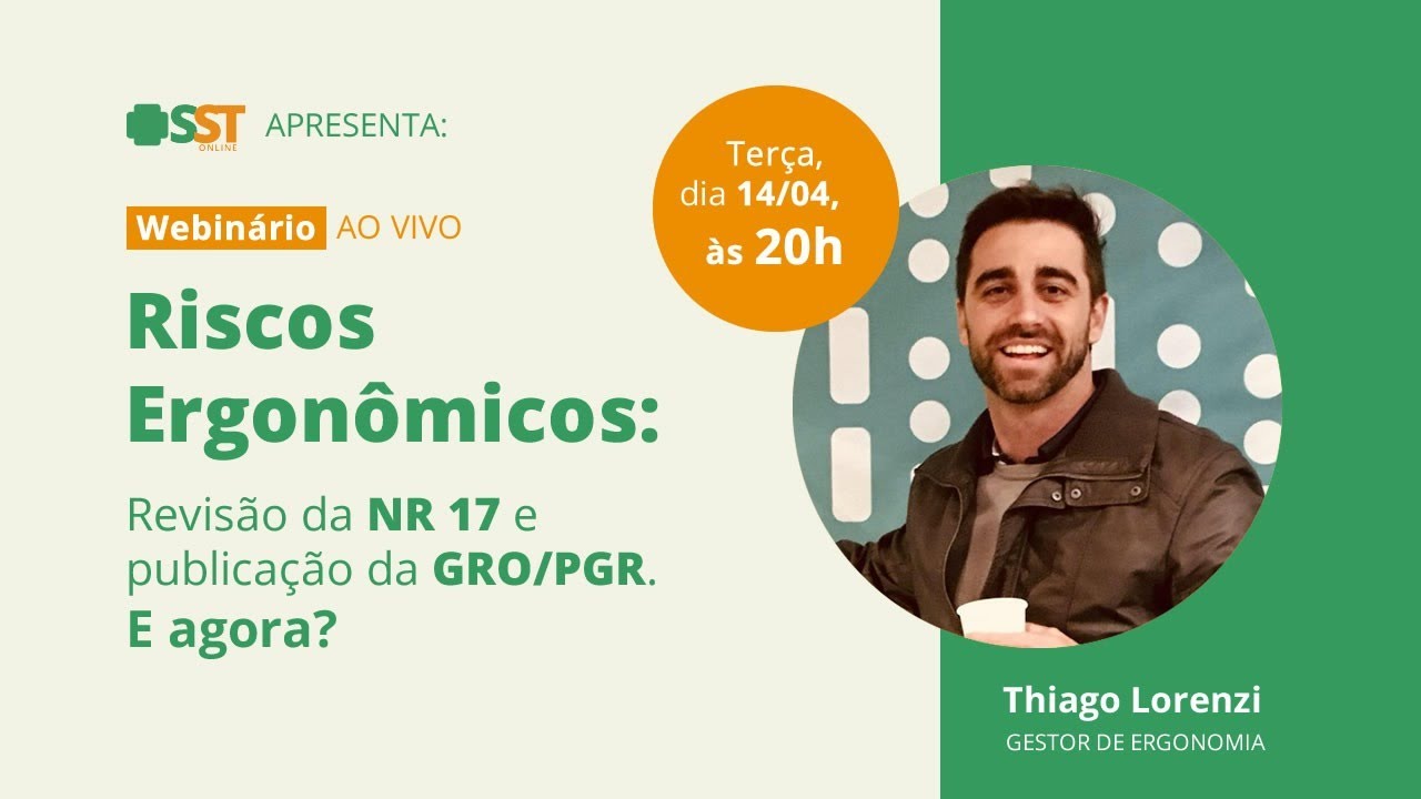 Ao Vivo - Riscos Ergonômicos: Revisão da NR 17 e publicação da GRO/PGR. E agora?