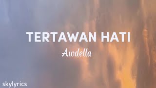 Download lagu Awdella - Tertawan Hati (Lyrics) mp3