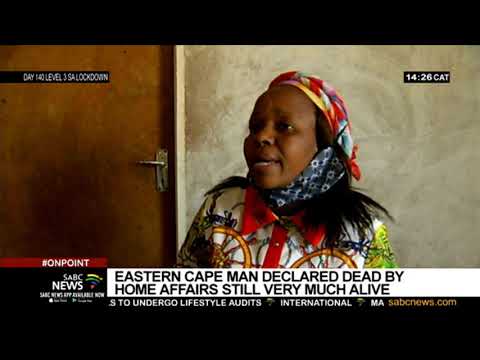 Eastern Cape man declared dead by Home Affairs while still alive
