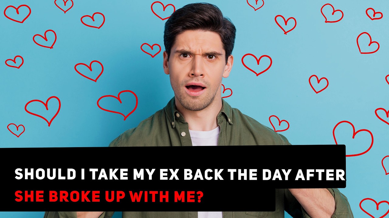 Ask Yee: Should I Take My Ex Back The Day After She Broke Up With Me?