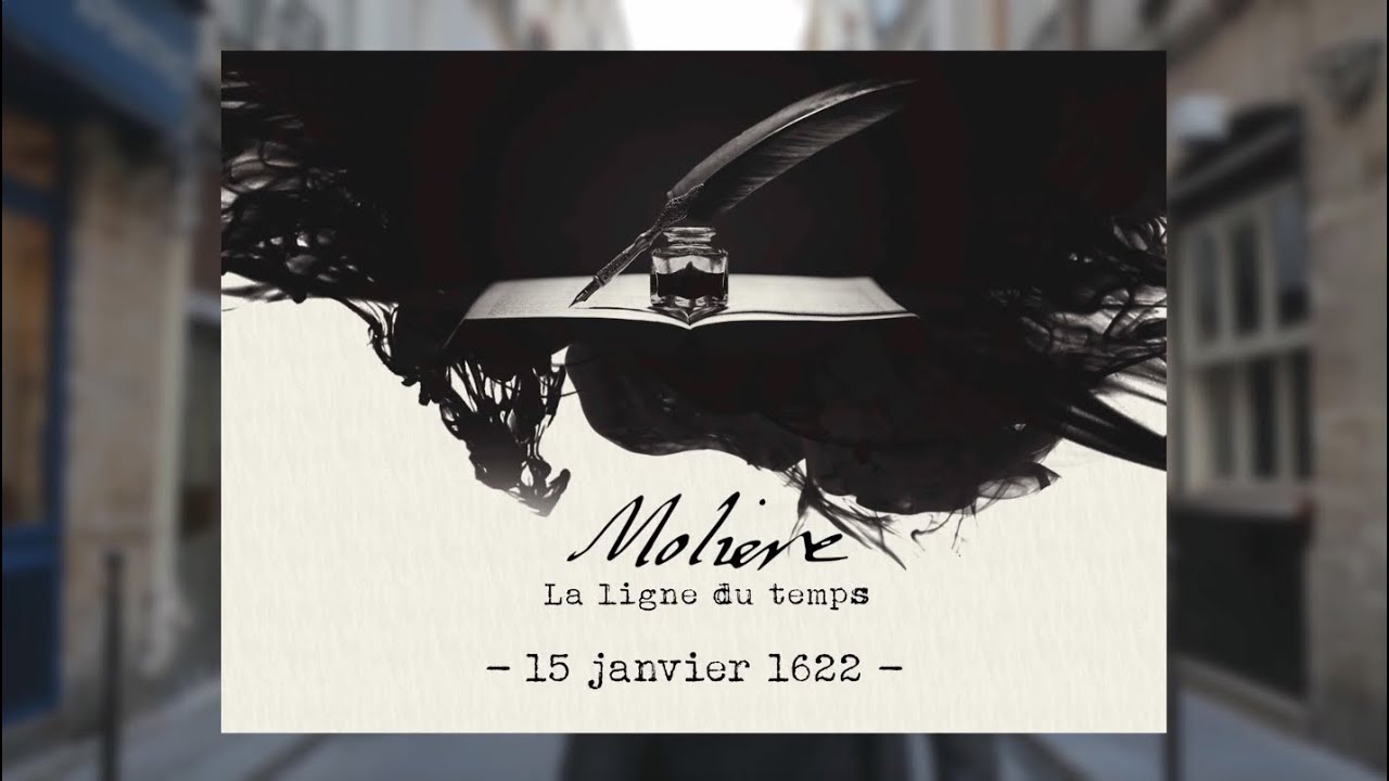 Les 400 ans de Molière · Reportage sur Molière - La ligne du temps
