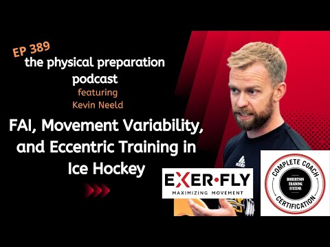 PhysPrep 389 - Kevin Neeld - FAI Movement Variability and Eccentric Training in Ice Hockey