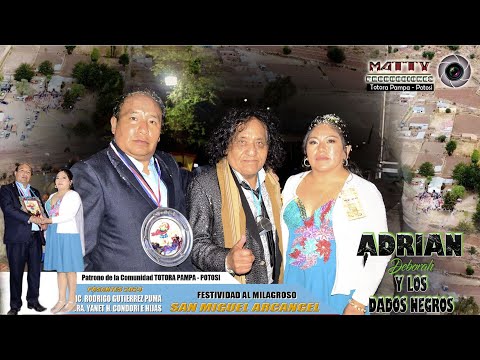 ADRIAN Y LOS DADOS NEGROS (Totora Pampa - Potosi)Festividad al Milagroso San Miguel Arcangel 2024