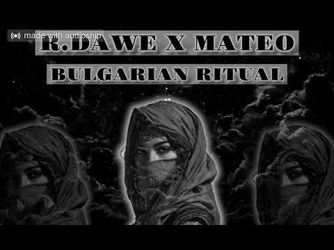 R.Dawe X Mateo - Bulgarian Ritual (2026)
