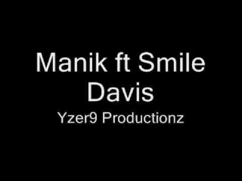 Manik ft Smile Davis - It's Your Choice (Yzer9 Productionz)