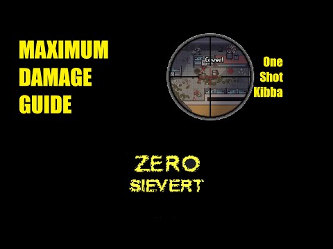 Zero Sievert - Max damage guide | One shot Kibba