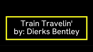 Train Travelin&#39; Dierks Bentley  Karaoke