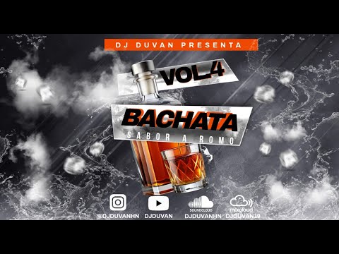 BACHATA MIX [VOL.4] DJ DUVAN - BACHATA SABOR A ROMO🥃😮‍💨