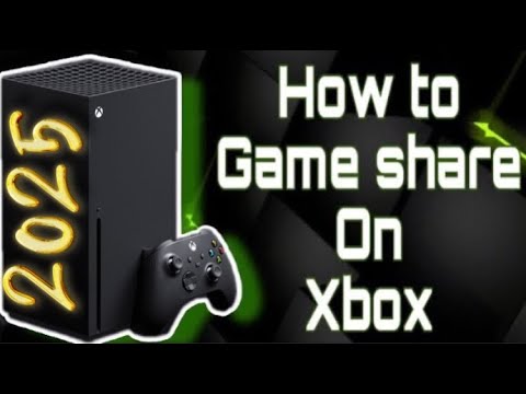 How to Game Share on Xbox ~The Easy Way~