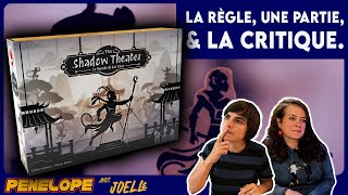 SHADOW THEATER | La règle, une partie, la critique !