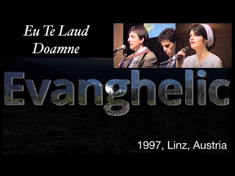 Evanghelic, Eu Te Laud Doamne,1997