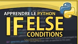 APPRENDRE LE PYTHON #3 ? LES CONDITIONS