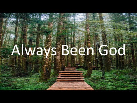 Always been God - Lyrics (Hillsong Worship)