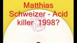 Matthias Schweizer - Acid killer (Faro Records)