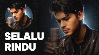 Download lagu LAGU SEDIH - SELALU RINDU ( LIRIK VIDEO) mp3