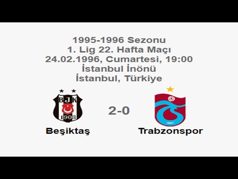 Beşiktaş 2-0 Trabzonspor 24.02.1996 - 1995-1996 Turkish 1st League Matchday 22