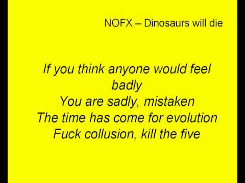 download lagu mp3 mp4 Dinosaurs Will Die Nofx Lyrics, download lagu Dinosaurs Will Die Nofx Lyrics gratis, unduh video klip Dinosaurs Will Die Nofx Lyrics