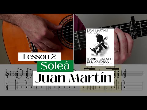 Tutorial: Soleá (Lesson 2) from Juan Martín's book, El arte flamenco de la guitarra