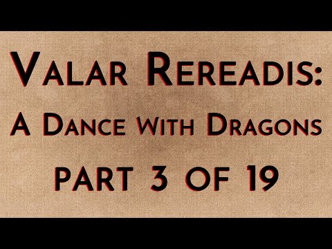 Valar Rereadis: ADWD - Part 3/19