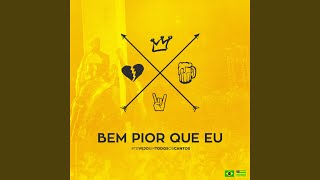 Bem Pior Que Eu (Ao Vivo)